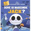 Disney Libri Dove si nasconde Jack? Tim Burton's. The Nightmare before Christmas. Ediz. a colori