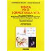 Piccin-Nuova Libraria La fisica per le scienze della vita. Per corsi di laurea in biotecnologie, medicina e chirurgia, farmacia, veterinaria, sceinze biologiche e naturali