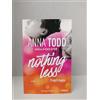 ANNA TODD NOTHING LESS FRAGILI BUGIE VOLUME 1 SPERLING E KUPFER