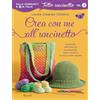 RIZZOLI NARRATIVA Crea con me all'uncinetto. Accessori, mattonelle, decorazioni. Tanti progetti da realizzare insieme
