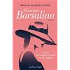SPERLING KUPFER Giuseppe Borsalino. L'uomo che conquistò il mondo con un cappello