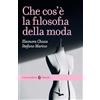 Carocci Che cos'è la filosofia della moda
