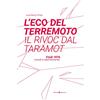 Editoriale Programma L'eco del terremoto-Il rivoc dal taramot. Friuli 1976 ricordi e testimonianze