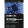 Edizioni Sapienza SOPPRESSIONE DELL'EMISSIONE IRRADIATA NEL CIRCUITO STAMPATO AD ALTA VELOCITÀ: Utilizzo di una struttura di terra difettosa