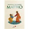 San Paolo Edizioni Vangelo secondo Matteo. Versione ufficiale CEI