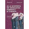 Goware Alla scoperta dei monasteri femminili di Firenze