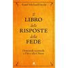 TS - Terra Santa Il libro delle risposte della fede. Domande scomode a Dio e alla Chiesa