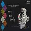 Capitol music group Sings For Only The Lonely (60Th Anniversary Edt.)