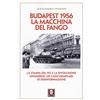LiNDAU Budapest 1956. La macchina del fango. La stampa del PCI e la rivoluzione ungherese: un caso esemplare di disinformazione