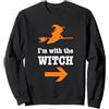I'm With The Witch Tee Costume di Halloween Divertente per Coppie Divertenti con Scritta I'm with The Witch Felpa
