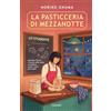 Garzanti Libri La pasticceria di mezzanotte. Lo studente