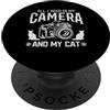 Photography Lover Camera Photographer Ca Fotografia Tutto ciò di cui ho bisogno è la mia macchina fotografica e il mio fotografo gatto PopSockets PopGrip Adesivo