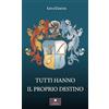 Casa Editrice il Filo di Arianna Tutti hanno il proprio destino