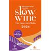 Slow Food Slow wine 2026. Vite, vigne, vini d'Italia. Con QR code per video delle cantine