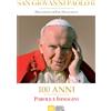 San Giovanni Paolo II. 100 Anni
