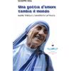 Una goccia d'amore cambia il mondo