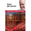 Eletti per servire