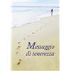 Messaggio di tenerezza