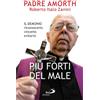 Più forti del male