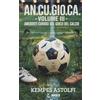 Aries Publishing An.Cu.Gio.Ca. Volume III: Aneddoti Curiosi sul Gioco del Calcio