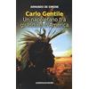 Controcorrente Carlo Gentile. Un napoletano tra gli indiani d'America