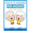 Independently published giochi di memoria e concentrazione per anziani con sfide mentali ed esercizi semplici e facili da fare in estate per stimolare la mente a caratteri grandi