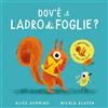 Emme Edizioni Dov'è il ladro di foglie? Con alette da sollevare. Ediz. a colori