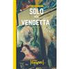 i dobloni Solo per vendetta
