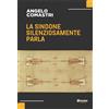 La Sindone silenziosamente parla