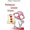 Permesso, grazie, scusa