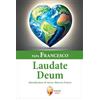 Editrice Shalom Laudate Deum. Esortazione Apostolica del Santo Padre Francesco a tutte le persone di buona volontà sulla crisi climatica