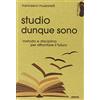 EMI Studio dunque sono. Metodo e disciplina per affrontare il futuro