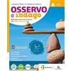 Garzanti Scuola Osservo e indago. Ediz. Tematica. Per non italofoni. Per la Scuola media. Con e-book. Con espansione online