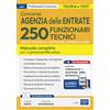 Edises Edizioni Concorso 250 funzionari tecnici Agenzia delle Entrate. Manuale per la preparazione al concorso per 250 funzionari tecnici (per i servizi catastali e cartografici, estimativi e OMI) nell'Agenzia de...
