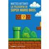 Mimesis La filosofia di Super Mario Bros.