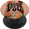 Jesus Loves You Bible Verse Christian Ap Jesus Loves You John 13 34 Versetto Bibbia floreale PopSockets PopGrip Adesivo