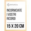 Estancia Cornice Portafoto 15x20 cm in Legno di Rovere con Vetro Plexi Infrangibile | Moderna Portafoto 20x15 cm