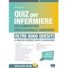 Maggioli Editore Quiz per infermiere e collaboratore professionale sanitario. Oltre 6000 quesiti. Quiz per infermiere procedure svolte per la prova pratica a risposta multipla svolti e commentati. Con software di ...