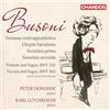 Chandos Ferruccio Busoni: Fantasia contrappuntistica; Chopin Variations; Sonatina prima; Sonatina seconda; Prelude and Fugue, BWV 532 & Toccata and Fugue, BWV 565 (J.S. Bach, transcribed Busoni)