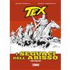 Sergio Bonelli Editore Tex. I seguaci dell'abisso