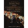 BESTSELLERS L'eredità dell'abate nero. Secretum saga. Letto da Simoni Marcello. Audiolibro. CD Audio formato MP3