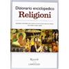 Rizzoli Larousse Dizionario enciclopedico. Religioni
