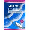 Progetti Sonori Melodie in tutti i modi. Melodie per voce, strumentario Orff, body percussion, attività e giochi. Con espansione online