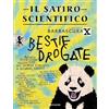 MONDADORI Il satiro scientifico. Bestie drogate. Manuale scientifico psicoattivo per chimici strafatti e sciamani curiosi