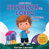 Bradem Press Libro sulla sicurezza del corpo per bambini, di Tim: Imparare attraverso la storia a conoscere i cerchi della sicurezza, le parti intime, la fiducia e le bolle dello spazio personale