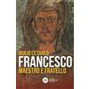 Francesco. Maestro e fratello