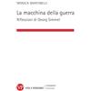 Vita E Pensiero La macchina della guerra. Riflessioni di Georg Simmel