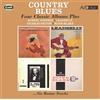 AVID ROOTS Country Blues - Four Classic Albums Plus