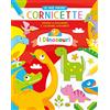 Grillo Parlante I dinosauri. Le mie prime cornicette. Ediz. a colori