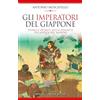 Newton Compton Editori Gli imperatori del Giappone
